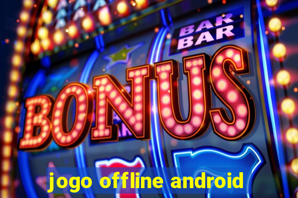 jogo offline android